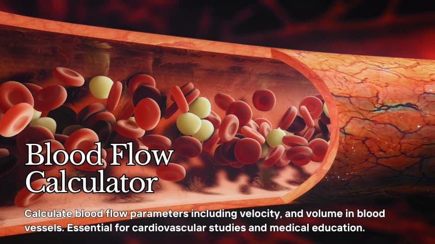 Blood Flow Rate Calculator